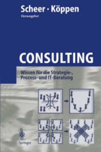 cover of the book Consulting: Wissen für die Strategie-, Prozess- und IT-Beratung