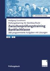 cover of the book Zwischenprüfungstraining Bankfachklasse: 300 programmierte Aufgaben mit Lösungen