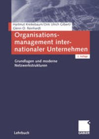 cover of the book Organisationsmanagement internationaler Unternehmen: Grundlagen und moderne Netzwerkstrukturen