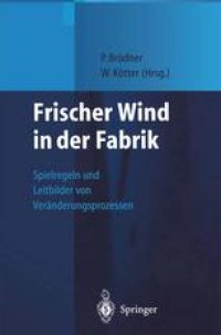 cover of the book Frischer Wind in der Fabrik: Spielregeln und Leitbilder von Veränderungsprozessen