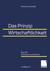 cover of the book Das Prinzip Wirtschaftlichkeit: Basis der Betriebswirtschaftslehre