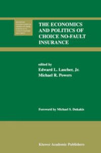 cover of the book The Economics and Politics of Choice No-Fault Insurance