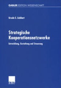 cover of the book Strategische Kooperationsnetzwerke: Entwicklung, Gestaltung und Steuerung