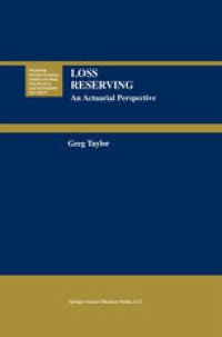 cover of the book Loss Reserving: An Actuarial Perspective