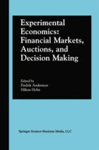 cover of the book Experimental Economics: Financial Markets, Auctions, and Decision Making: Interviews and Contributions from the 20th Arne Ryde Symposium