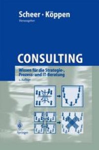 cover of the book Consulting: Wissen für die Strategie-, Prozess- und IT-Beratung