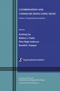 cover of the book Coordination and Communication Using Signs: Studies in Organisational Semiotics