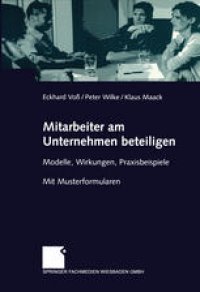 cover of the book Mitarbeiter am Unternehmen beteiligen: Modelle, Wirkungen, Praxisbeispiele. Mit Musterformularen