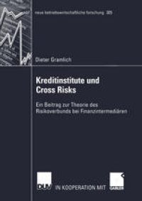 cover of the book Kreditinstitute und Cross Risks: Ein Beitrag zur Theorie des Risikoverbunds bei Finanzintermediären