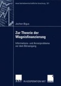 cover of the book Zur Theorie der Wagnisfinanzierung: Informations- und Anreizprobleme vor dem Börsengang