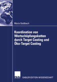 cover of the book Koordination von Wertschöpfungsketten durch Target Costing und Öko-Target Costing: Eine agentur- und strukturationstheoretische Reflexion