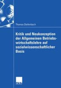 cover of the book Kritik und Neukonzeption der Allgemeinen Betriebswirtschaftslehre auf sozialwissenschaftlicher Basis