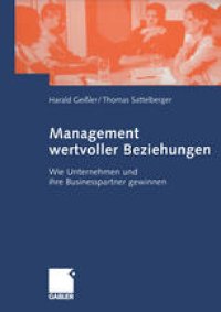 cover of the book Management wertvoller Beziehungen: Wie Unternehmen und ihre Businesspartner gewinnen