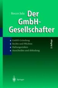 cover of the book Der GmbH-Gesellschafter: GmbH-Gründung Rechte und Pflichten Haftungsrisiken Ausscheiden und Abfindung