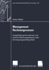 cover of the book Management-Rechnungswesen: Ausgestaltung des externen und internen Rechnungswesens unter Konvergenzgesichtspunkten