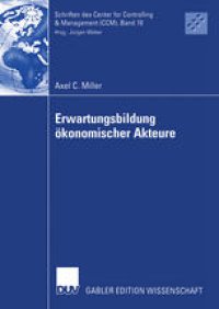 cover of the book Erwartungsbildung ökonomischer Akteure: Eine Explikation auf Basis des Grundmodells einer dynamischen Theorie ökonomischer Akteure