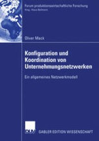 cover of the book Konfiguration und Koordination von Unternehmungsnetzwerken: Ein allgemeines Netzwerkmodell
