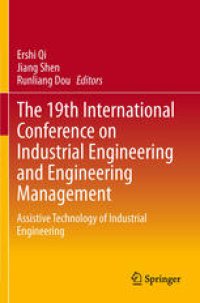 cover of the book The 19th International Conference on Industrial Engineering and Engineering Management: Assistive Technology of Industrial Engineering