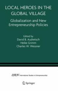 cover of the book Local Heroes in the Global Village: Globalization and the New Entrepreneurship Policies