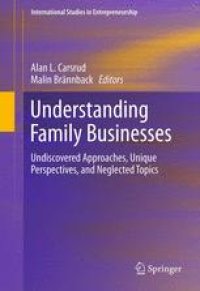 cover of the book Understanding Family Businesses: Undiscovered Approaches, Unique Perspectives, and Neglected Topics