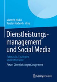 cover of the book Dienstleistungsmanagement und Social Media: Potenziale, Strategien und Instrumente Forum Dienstleistungsmanagement