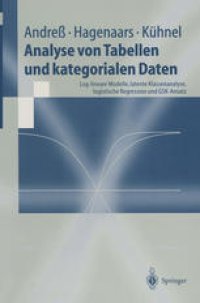 cover of the book Analyse von Tabellen und kategorialen Daten: Log-lineare Modelle, latente Klassenanalyse, logistische Regression und GSK-Ansatz