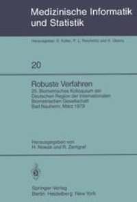 cover of the book Robuste Verfahren: 25. Biometrisches Kolloquium der Deutschen Region der Internationalen Biometrischen Gesellschaft, Bad Nauheim, 9. März 1979