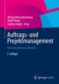 cover of the book Auftrags- und Projektmanagement: Mastering Business Markets