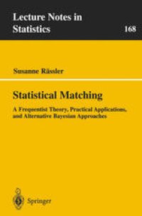 cover of the book Statistical Matching: A Frequentist Theory, Practical Applications, and Alternative Bayesian Approaches