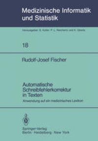 cover of the book Automatische Schreibfehlerkorrektur in Texten: Anwendung auf ein medizinisches Lexikon