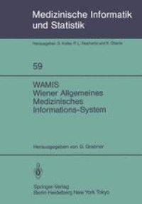 cover of the book WAMIS Wiener Allgemeines Medizinisches Informations-System