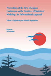 cover of the book Proceedings of the First US/Japan Conference on the Frontiers of Statistical Modeling: An Informational Approach: Volume 3 Engineering and Scientific Applications