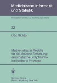 cover of the book Mathematische Modelle für die klinische Forschung: enzymatische und pharmakokinetische Prozesse