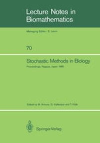 cover of the book Stochastic Methods in Biology: Proceedings of a Workshop held in Nagoya, Japan July 8–12 1985