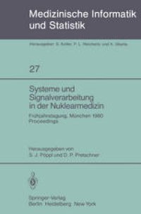 cover of the book Systeme und Signalverarbeitung in der Nuklearmedizin: Frühjahrstagung der GMDS München, 21.–22. März 1980 Proceedings