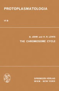 cover of the book The Chromosome Cycle: Kern- und Zellteilung B the Chromosome Cycle