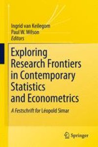 cover of the book Exploring Research Frontiers in Contemporary Statistics and Econometrics: A Festschrift for Leopold Simar