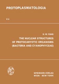 cover of the book The Nuclear Structures of Protocaryotic Organisms (Bacteria and Cyanophyceae)