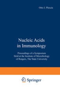 cover of the book Nucleic Acids in Immunology: Proceedings of a Symposium Held at the Institute of Microbiology of Rutgers, The State University