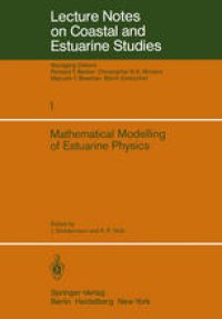 cover of the book Mathematical Modelling of Estuarine Physics: Proceedings of an International Symposium Held at the German Hydrographic Institute Hamburg, August 24–26, 1978