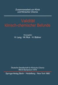 cover of the book Validitat klinisch-chemischer Befunde: Deutsche Gesellschaft fur Klinische Chemie Merck-Symposium 1979