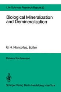 cover of the book Biological Mineralization and Demineralization: Report of the Dahlem Workshop on Biological Mineralization and Demineralization Berlin 1981, October 18–23