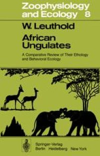 cover of the book African Ungulates: A Comparative Review of Their Ethology and Behavioral Ecology