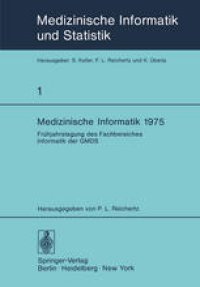 cover of the book Medizinische Informatik 1975: Fruhjahrstagung des Fachbereiches Informatik der GMDS