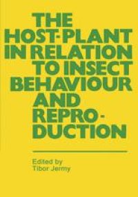 cover of the book The Host-Plant in Relation to Insect Behaviour and Reproduction