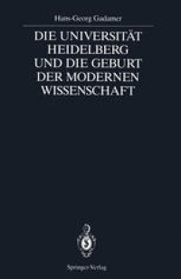 cover of the book Die Universität Heidelberg und die Geburt der Modernen Wissenschaft