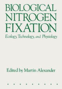 cover of the book Biological Nitrogen Fixation: Ecology, Technology and Physiology