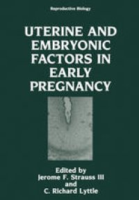 cover of the book Uterine and Embryonic Factors in Early Pregnancy