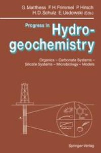 cover of the book Progress in Hydrogeochemistry: Organics — Carbonate Systems — Silicate Systems — Microbiology — Models