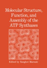 cover of the book Molecular Structure, Function, and Assembly of the ATP Synthases